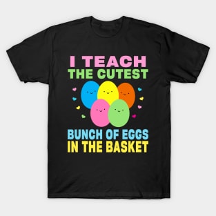 I Teach the Cutest Eggs in the Basket School Easter Bunny T-Shirt